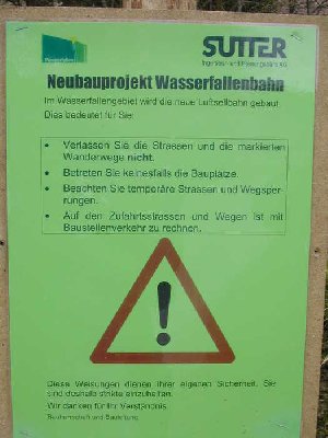 den wanderern wird erst mal grundsätzlich alles verboten. ich habe natürlich gleich mal grundsätzlich alles missachtet :-)